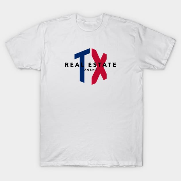 Texas Real Estate Agent T-Shirt by The Favorita